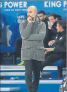  ?? FOTO: GETTY ?? Guardiola, pensativo