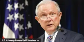  ?? AP ?? U.S. Attorney General Jeff Sessions