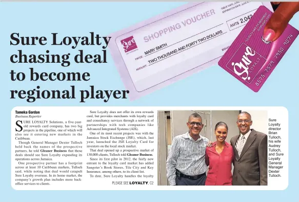  ??  ?? Sure Loyalty director Brian Tulloch, his wife Audrey Tulloch, and Sure Loyalty General Manager Dexter Tulloch.