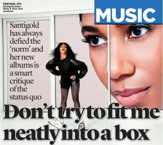  ??  ?? festival fit: Santigold plays Body & Soul next weekend