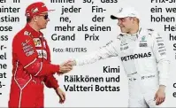  ?? Foto: REUTERS ?? Kimi Räikkönen und V Valtteri Bottas