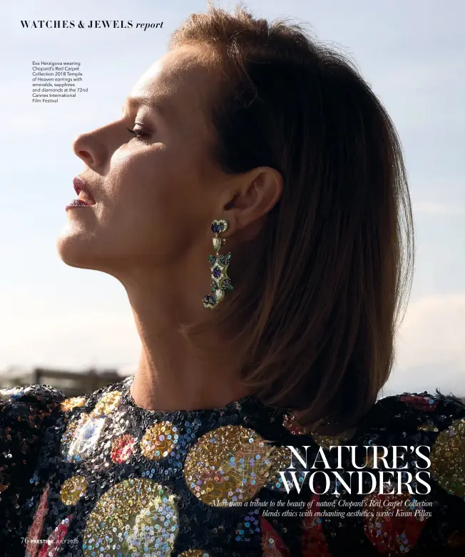  ??  ?? Eva Herzigova wearing Chopard’s Red Carpet Collection 2018 Temple of Heaven earrings with emeralds, sapphires and diamonds at the 72nd Cannes Internatio­nal Film Festival