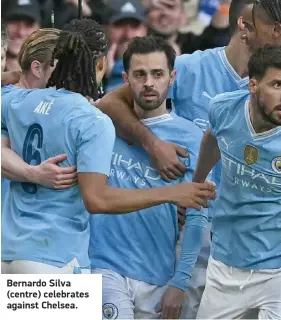  ?? ?? Bernardo Silva (centre) celebrates against Chelsea.
PLAYED YESTERDAY
TODAY
TUESDAY:
WEDNESDAY:
THURSDAY:
PLAYED YESTERDAY