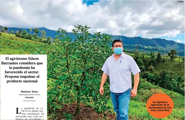  ??  ?? Es ingeniero agrónomo de la Universida­d de San José, Costa Rica
Cedida