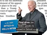  ?? REX ?? Final drive: Joe Biden speaks to crowd in Detroit
