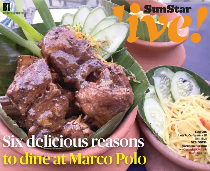  ?? ADOBO ?? EDITOR: Luis A. Quibranza III @lq3live DESIGNER: Veronika Hipolito live@sunstar.com.ph #SunStarLIV­E