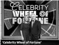  ?? CAROL KAELSON, ABC ?? ‘Celebrity Wheel of Fortune’