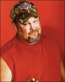  ?? Matt Sayles / Associated Press ?? Larry the Cable Guy will perform at Foxwoods May 13 at 8 p.m.