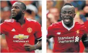  ??  ?? Romelu Lukaku Sadio Mane