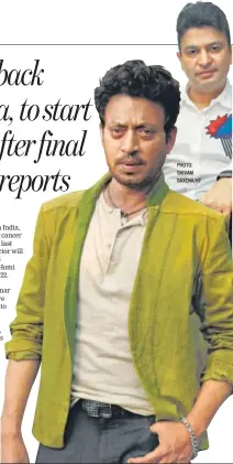  ?? PHOTO: SHIVAM SAXENA/HT ?? Actor Irrfan is back after his treatment and (inset) Hindi Medium 2 co-producer Bhushan Kumar says he’s raring to go