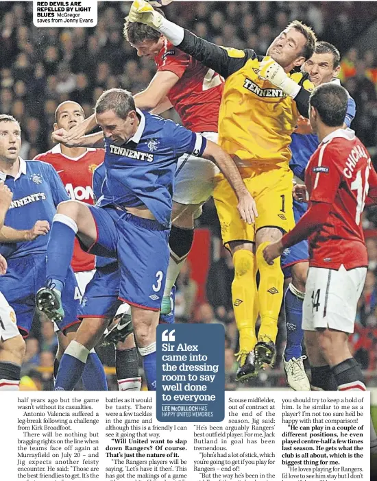  ?? ?? RED DEVILS ARE REPELLED BY LIGHT BLUES
McGregor saves from Jonny Evans