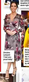  ??  ?? Christine Lampard: ‘I feel very proud today’ Miriam González Durántez: ‘We need to realise the rights we take for granted were fought for by other women’