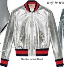  ??  ?? Bomber jacket, Gucci