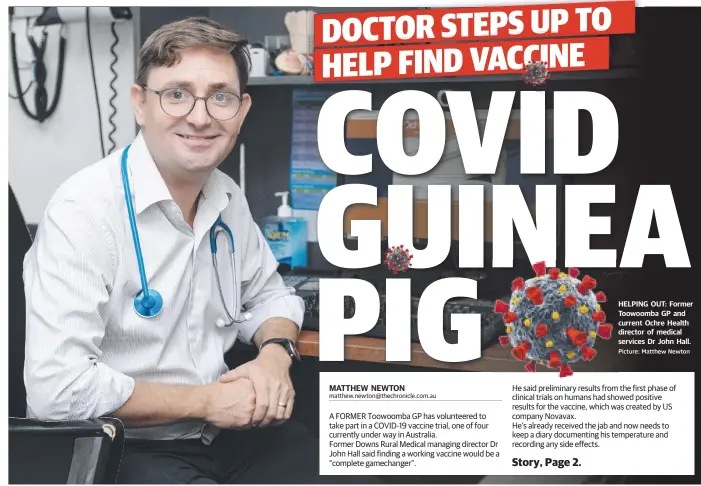  ??  ?? HELPING OUT: Former Toowoomba GP and current Ochre Health director of medical services Dr John Hall. Picture: Matthew Newton