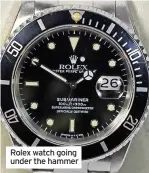  ?? ?? Rolex watch going under the hammer