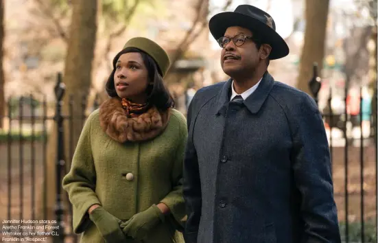  ??  ?? Jennifer Hudson stars as Aretha Franklin and Forest Whitaker as her father C.L. Franklin in “Respect.”