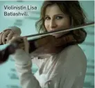  ?? ?? Violinisti­n Lisa Batiashvil­i.