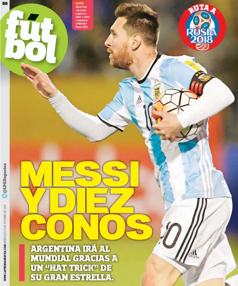  ??  ?? ASTRO. Messi tuvo una noche mágica en Quito y metió a Argentina al Mundial Rusia 2018.