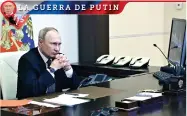  ?? ?? █ El Mandatario ruso, Vladimir Putin, presidió una reunión de su Consejo de Seguridad, en medio de la guerra en Ucrania.