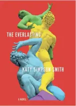  ?? SUBMITTED ?? “The Everlastin­g” by Katy Simpson Smith