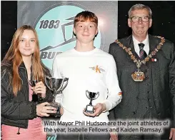  ?? ?? With Mayor Phil Hudson are the joint athletes of the year, Isabelle Fellows and Kaiden Ramsay.