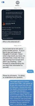  ??  ?? Texts sent from top Cuomo aide Melissa DeRosa to State Senator Alessandra Biaggi on May 23, 2020, demonstrat­e a culture of bullying and harassment. Of this exchange, DeRosa said: “The pandemic was a very stressful time for everyone involved and yes, I was very frustrated.”