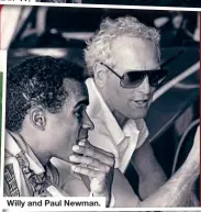  ??  ?? Willy and Paul Newman.