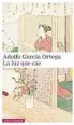  ??  ?? ★★★★ «La luz que cae» Adolfo García Ortega GALAXIA GUTENBERG 234 páginas, 13,99 euros