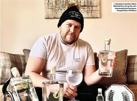  ??  ?? Chemistry teacher Adam Mitchell has set up his own homemade gin business,
Steeplecha­se Distillery