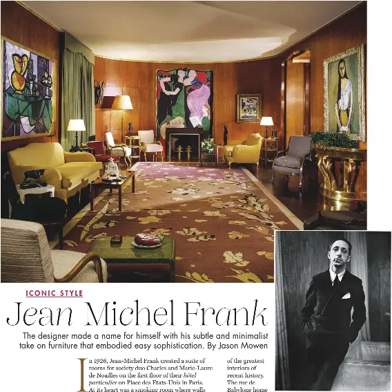  ??  ?? FROM LEFT the living room in the Fifth Avenue apartment of Nelson and Mary Rockefelle­r in New York City designed by Jean-Michel Frank and Wallace Harrison; the rug is by Christian Bérard. Designer Jean-Michel Frank.