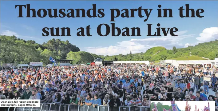  ??  ?? Oban Live, full report and more photograph­s, pages 40 to 43.