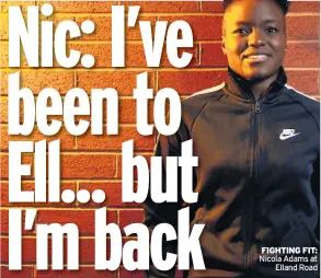  ??  ?? FIGHTING FIT: Nicola Adams at Elland Road