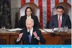  ?? — AFP ?? WASHINGTON, DC: US President Joe Biden delivers the State of the Union address in the House Chamber of the US Capitol in Washington, DC, on March 7, 2024.