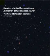  ?? JERRY LODRIGUSS ?? Hyadien tähtijoukk­o muodostaa Aldebaran-tähden kanssa suuren V:n Härän tähdistön keskelle.