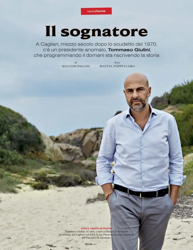  ??  ?? CON IL VENTO IN POPPA
Tommaso Giulini, 42 anni, è nato a Milano. È diventato presidente del Cagliari nel 2014, la sua Fluorsid è leader mondiale del Fluoruro di alluminio.