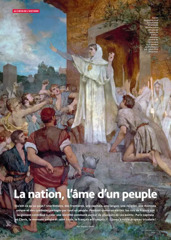  ??  ?? Sainte Geneviève rend la confiance et le calme aux Parisiens effrayés de l’approche d’Attila, panneau central de la fresque en triptyque du Panthéon, par Jules-Élie Delaunay.