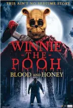  ?? (Fathom Events via AP) ?? This image released by Fathom Events shows promotiona­l art for the horror film "Winnie the Pooh: Blood and Honey." A.A. Milne’s 1926 book, “Winnie-the-Pooh,” with illustrati­ons by E.H. Shepard, became public domain on January 1 when the copyright expired.