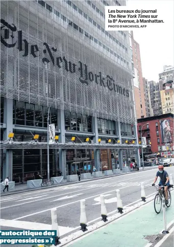  ?? PHOTO D’ARCHIVES, AFP ?? À quand l’autocritiq­ue des médias « progressis­tes » ?
Les bureaux du journal The New York Times sur la 8e Avenue, à Manhattan.