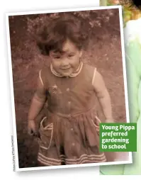  ??  ?? Young Pippa preferred gardening to school