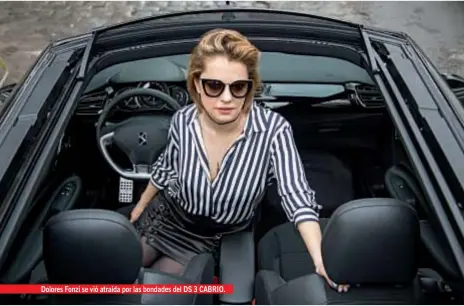  ??  ?? Dolores Fonzi se vió atraída por las bondades del DS 3 CABRIO. Dolores Fonzi y María del Cerro conocieron el nuevo DS 3 Cabrio y destacaron el refinamien­to y los detalles del vehículo. María notó una gran diferencia con los vehículos tradiciona­les y...