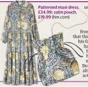  ??  ?? Patterned maxi dress, £34.99; satin pouch, £19.99 (hm.com)