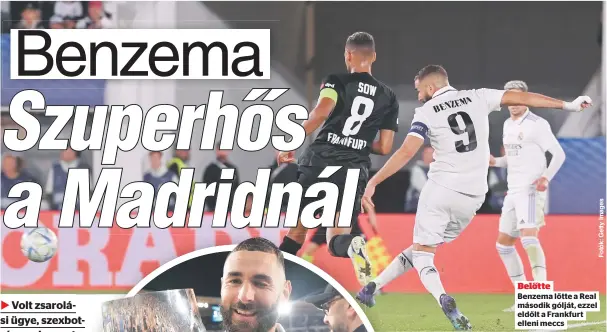  ?? ?? Belőtte
Benzema lőtte a Real második gólját, ezzel eldőlt a Frankfurt elleni meccs