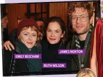  ?? ?? JAMES NORTON EMILY BEECHAM RUTH WILSON