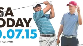  ?? JASON DAY AND JORDAN SPIETH BY GETTY IMAGES ??