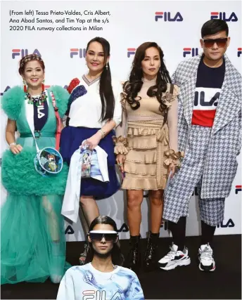  ??  ?? ( From left) Tessa Prieto-Valdes, Cris Albert, Ana Abad Santos, and Tim Yap at the s/s 2020 FILA runway collection­s in Milan