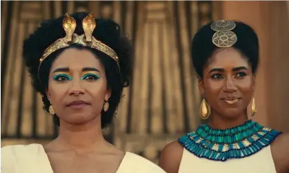  ?? ?? Adele James (left) as Cleopatra in Queen Cleopatra. Photograph: Netflix