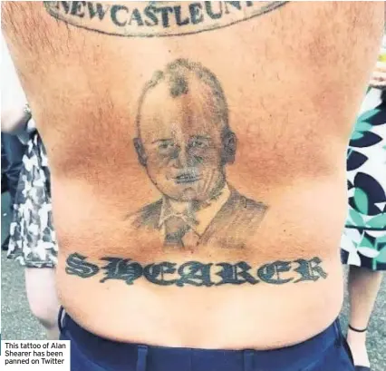  ??  ?? This tattoo of Alan Shearer has been panned on Twitter