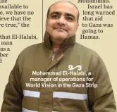  ??  ?? Mohammad El-Halabi, a manager of operations for World Vision in the Gaza Strip