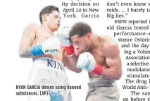  ?? ?? RYAN GARCIA denies using banned substances. (AP)