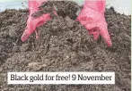  ??  ?? Black gold for free! 9 November